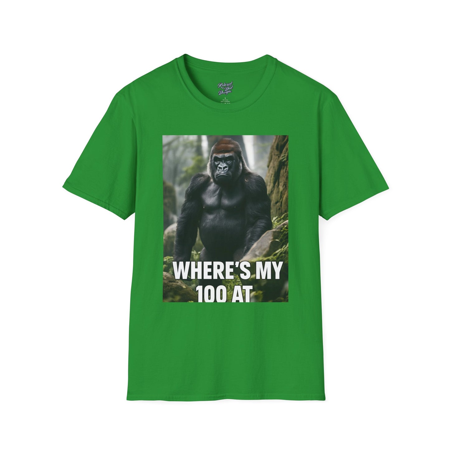 Funny Gorilla 'Where's My 100 At' Unisex Softstyle T-Shirt