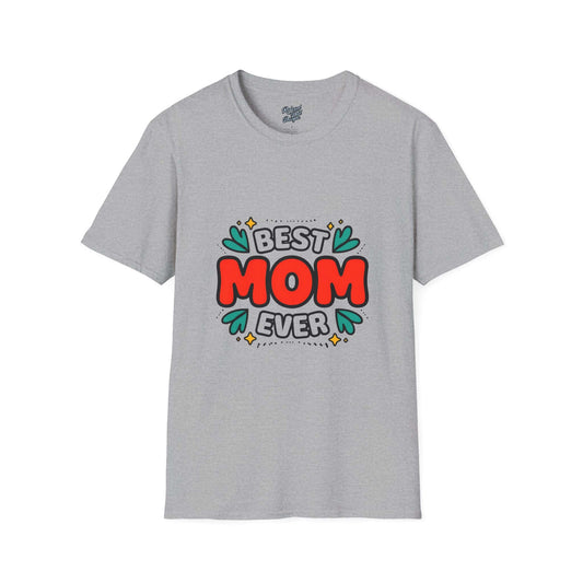 Best Mom Ever Unisex Softstyle T-Shirt - Perfect Gift for Mother's Day