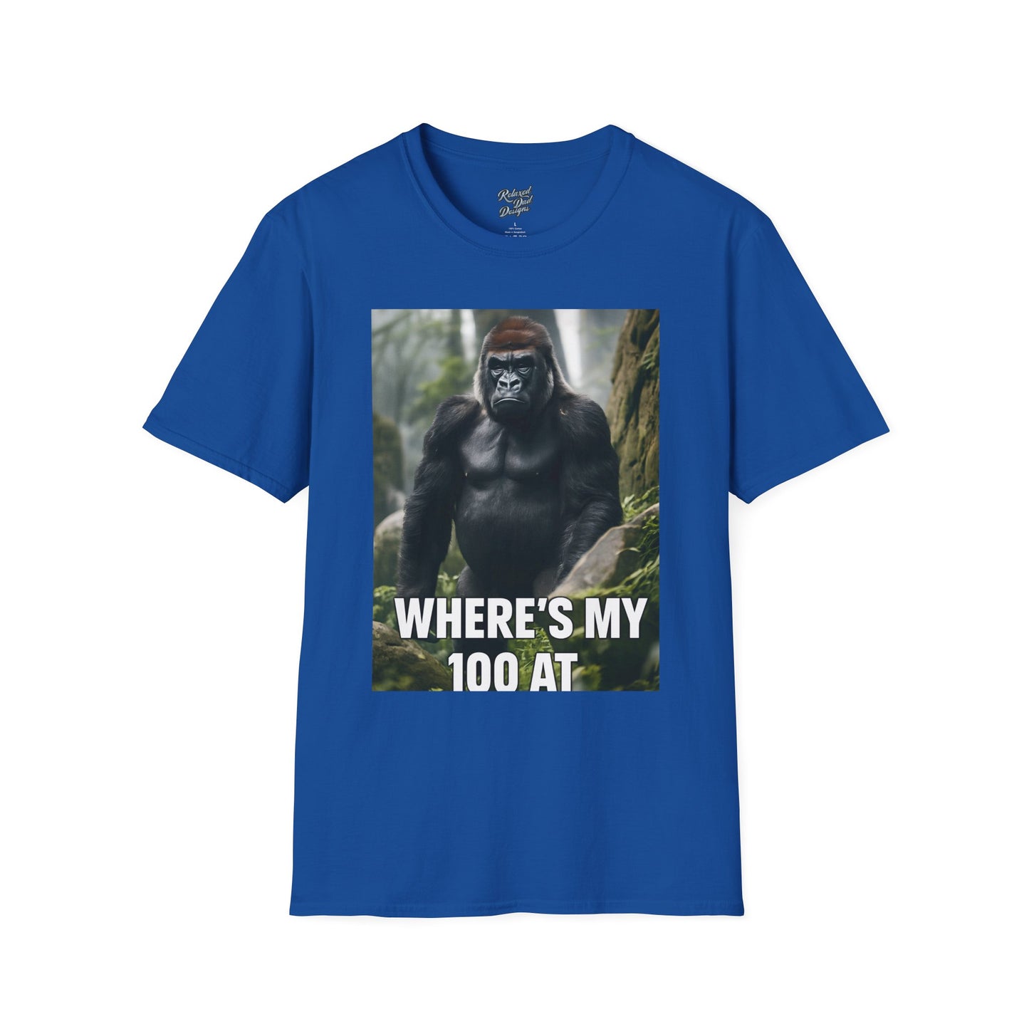 Funny Gorilla 'Where's My 100 At' Unisex Softstyle T-Shirt